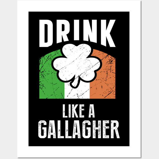 Drink Like A Gallagher St Patrics Day Wall Art by amalya